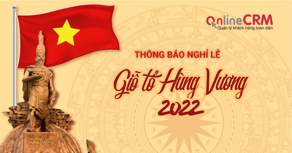 OnlineCRM thông báo lịch nghỉ lễ giỗ tổ Hùng Vương năm 2022