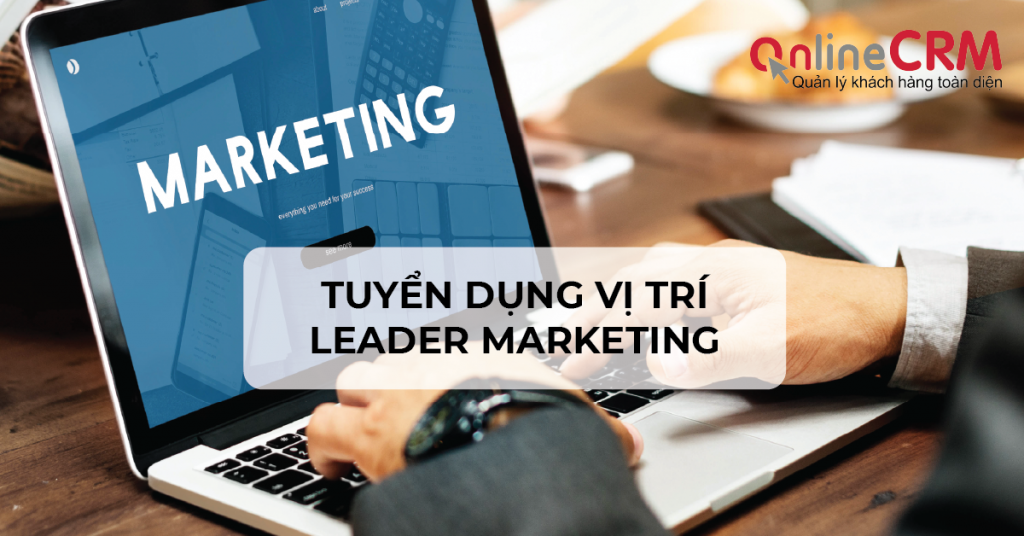 OnlineCRM tuyển dụng vị trí Leader Marketing