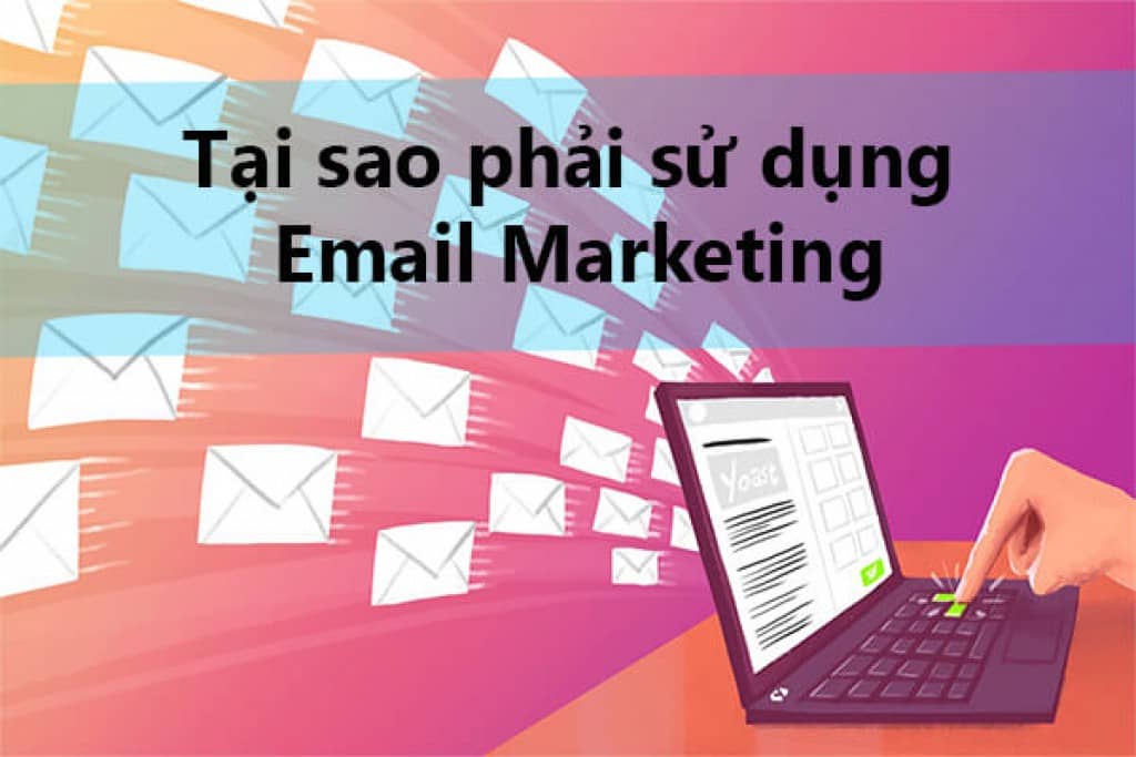 Tại sao nên sử dụng dịch vụ Email Marketing?
